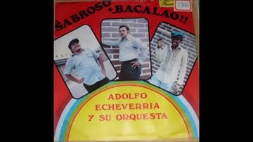 EL BOCACHICO - ADOLFO ECHEVERRIA CON LOS MAYORALES