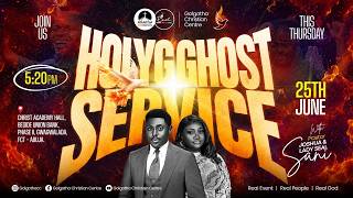 GOLGOTHA CHRISTIAN CENTRE HOLY GHOST SERVICE  JUNE 21ST 2026