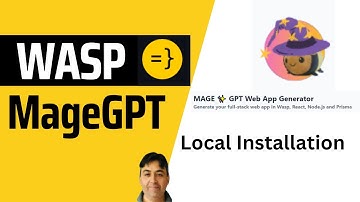 Mage GPT and Wasp Local Installation and Introduction