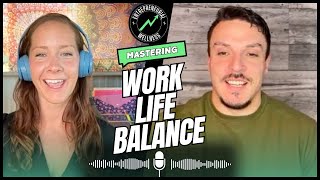 Secrets to Entrepreneurial Work-Life Harmony