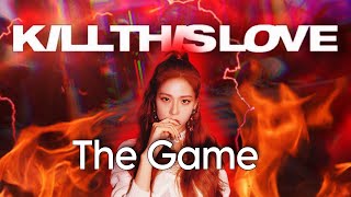 @BLACKPINK Kill This Love The Game @sooyaaa__ Edition Finale