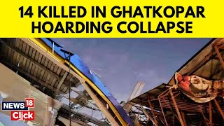 Mumbai Hoarding Collapse Toll Climbs To 14, Case Filed Against Ad Agency | Mumbai News | N18V|News18