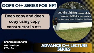 Lecture-13: Deep Copy constructor | Why use a user-defined copy constructor? | Advanced OOPs concept