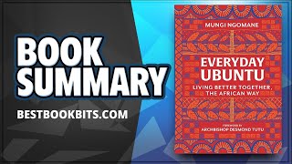 Everyday Ubuntu by Mungi Ngomane | Book Summary