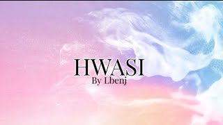 Hwasi (lyrics) - Lbenj