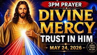 3PM DIVINE MERCY CHAPLET | Pentecost Sunday | May 24, 2026