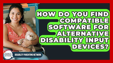 How Do You Find Compatible Software For Alternative Disability Input Devices?