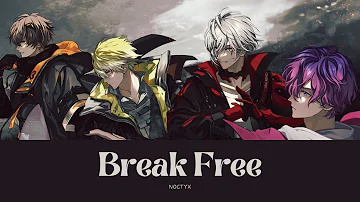 NOCTYX — Break Free (Lyrics)