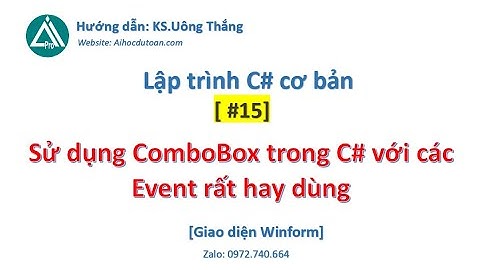 #15 Sử dụng ComboBox rất đơn giản trong C# với các Event nào