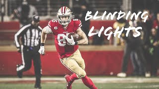 George Kittle Mix 2020 || Blinding Lights || HD