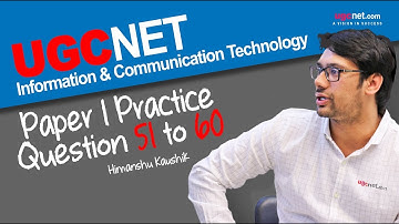 UGC NET Information and Communication Technology Paper 1 Practice Question 51 to 60