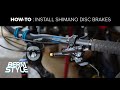 How to install Shimano Disc Brakes