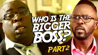 WHO IS THE BIGGER BOSS? PART 2 | Comedy | Ity and Fancy Cat