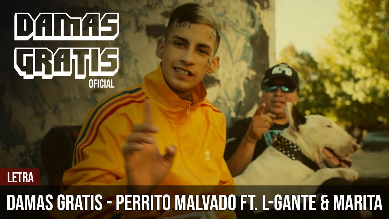 DAMAS GRATIS - PERRITO MALVADO Ft. L-GANTE & MARITA (LETRA) - YouTube