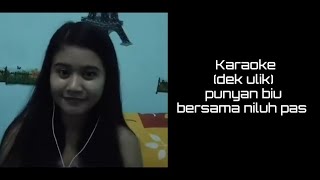 karaoke lagu bali punyan biu (dek ulik \u0026 ary kencana) no vocal cowok