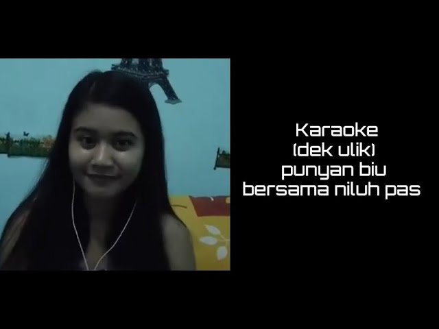 karaoke lagu bali punyan biu (dek ulik & ary kencana) no vocal cowok class=