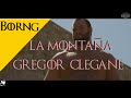 LA MONTAÑA SER GREGOR CLEGANE