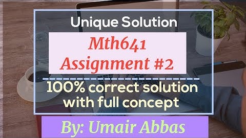 mth641 assignment 2 solution fall 2024 ||mth641 assignment no 2 correct solution|| #mth641 #VuSol