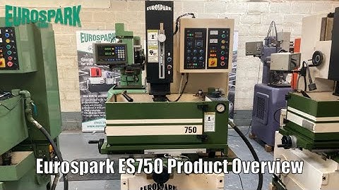 Pre-Owned Eurospark ES750 product overview (Manual spark erosion machine available from Eurospark)