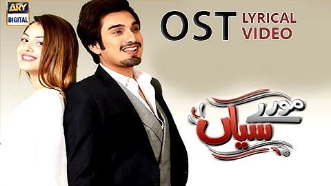 Moray Saiyaan OST | Title Song By Qurat-ul-Ain Balouch & Uzair Jaswal | With Lyrics