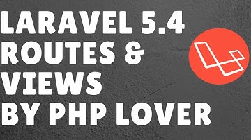 Routes and views in Laravel 5.4
