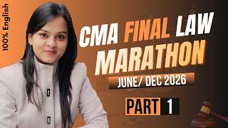 CMA Final Law Marathon | June & Dec 2026 | Part I of II | 100% English