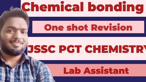 chemical bonding one shot revision video//JSSC PGT CHEMISTRY//LAB ASSISTANT