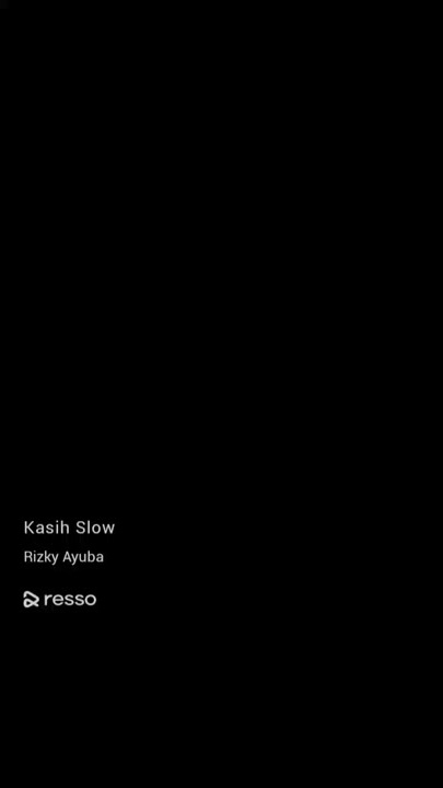 StoryWA kasih slow lirik 30detik 2020