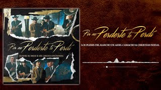 Por No Perderte Te Perdi - Los Plebes Del Rancho & Christian Nodal (Official Audio)