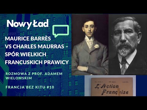 prof. Adam Wielomski: Barrès vs Maurras – spór wielkich francuskich prawicy | Francja Bez Kitu #10