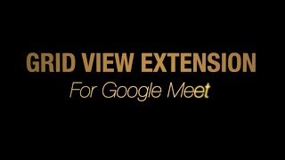 Grid View Extension for Meet