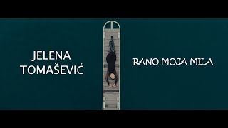 JELENA TOMAŠEVIĆ - RANO MOJA MILA (OFFICIAL VIDEO 2023) image