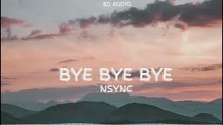 NSYNC - Bye Bye Bye (8D Audio) (Deadpool 3 Soundtrack)