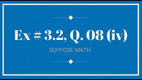 Exercise 3.2, Q, 08 (iv) | Rank of a Matrix | Suppose Math with Akhtar Abbas