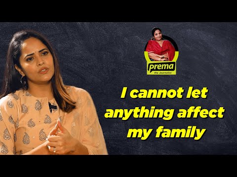 I cannot let anything affect my family | Anasuya Bharadwaj | Prema The Journalist