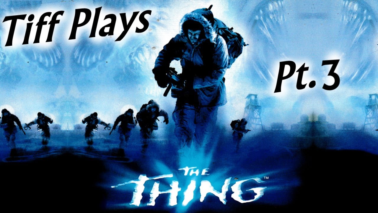 The Thing 2002 | PC Gameplay | Walkthrough | Part 3 - YouTube