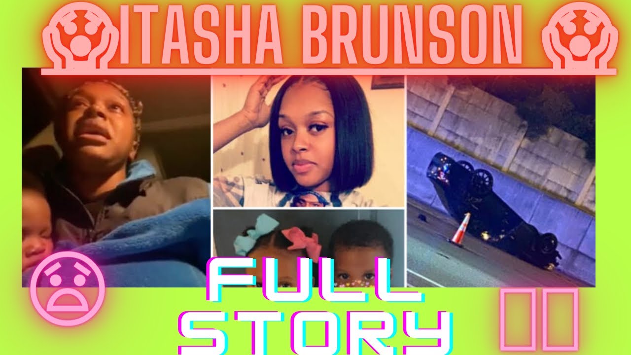 Itasha Brunson FULL STORY/Deleted Live Videos/Crash Scene/Catfish And