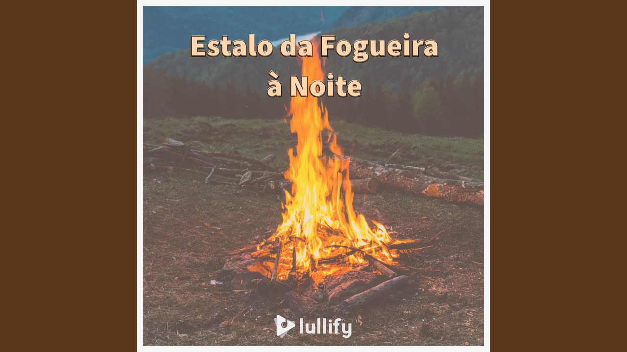 Fogueira Perto Da Montanha Youtube