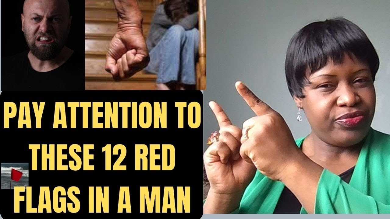 12 RED FLAGS In Men That you should NEVER IGNORE . BE WISE!#RedFlags ...