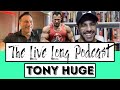 Tony Huge Interview - The Live Long Podcast (#5)