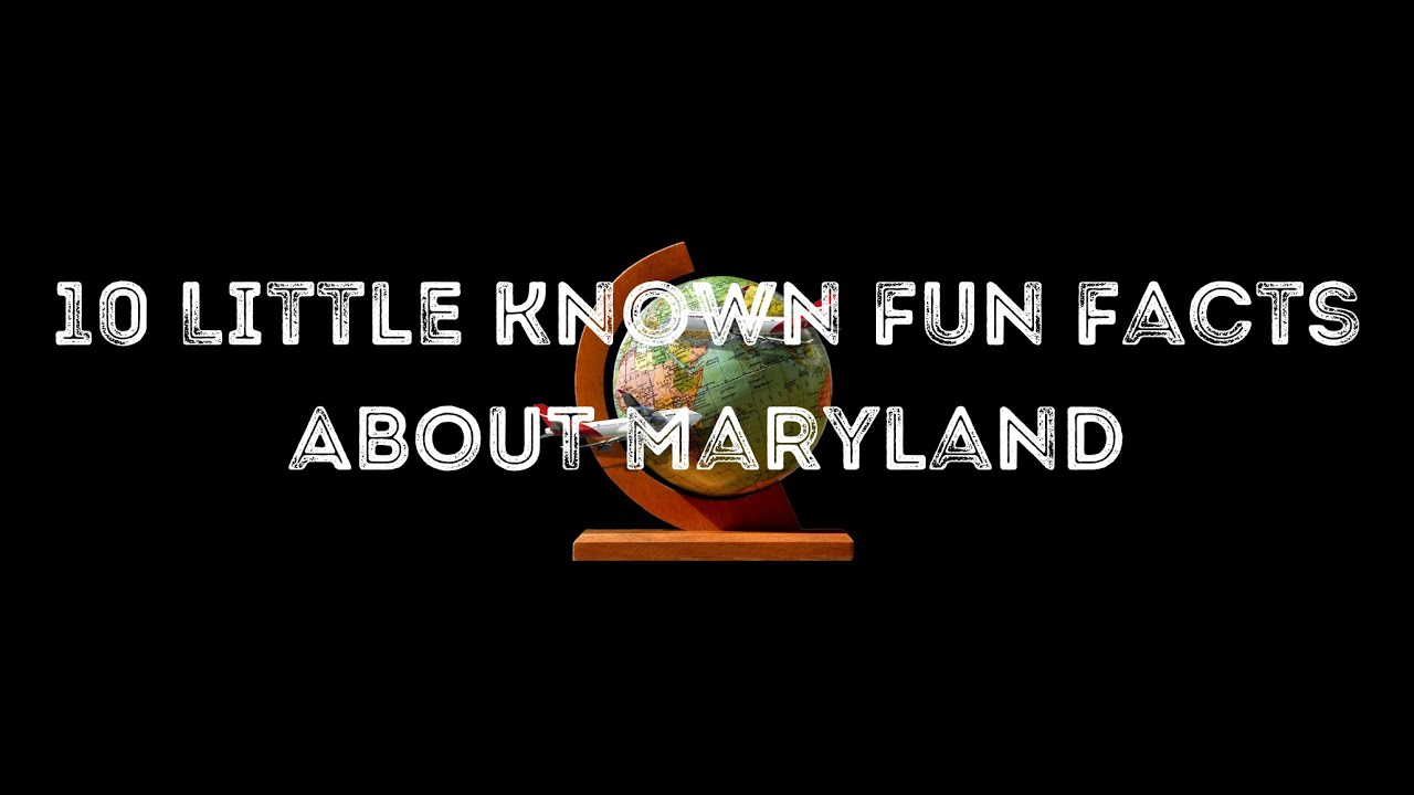 10 Little Known Fun Facts About Maryland YouTube 10 Little Known Fun Facts About Maryland YouTube