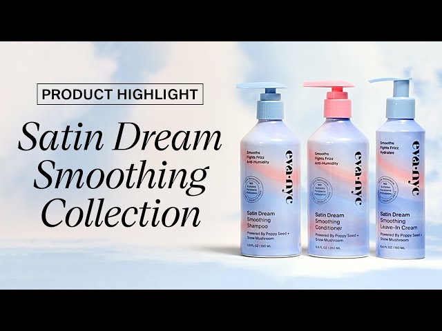 Meet the Eva NYC Satin Dream Smoothing Collection 