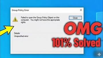 Failed to open the Group Policy Object on this computer You Might Not Have The Appropriate Rights