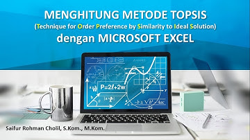MENGHITUNG METODE TOPSIS DENGAN EXCEL