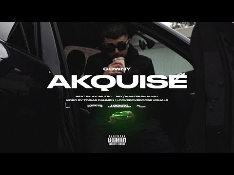 GOWNY — AKQUISE (prod. by ayonutro)