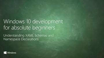 UWP 007 | Understanding XAML Schemas and Namespace Declarations