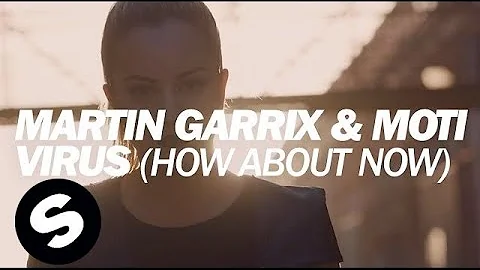 Martin Garrix & MOTi - Virus (How About Now) [Official Music Video]