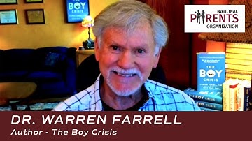 Dr. Warren Farrell, Author – The Boy Crisis