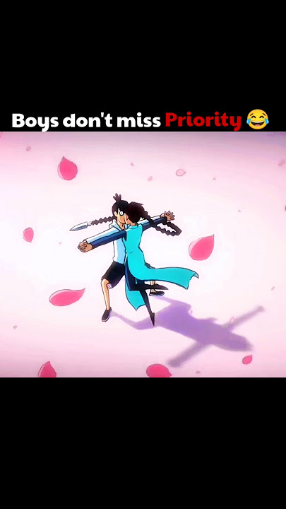 Boys don't miss priority 😂 #shorts#like#subscribe#scissorseven#animeedit#shortsvideo#seven#thirteen
