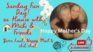 Sunday Fun Day ~ Happy Mother’s Day ~ zu Hause with Michi & Friends
